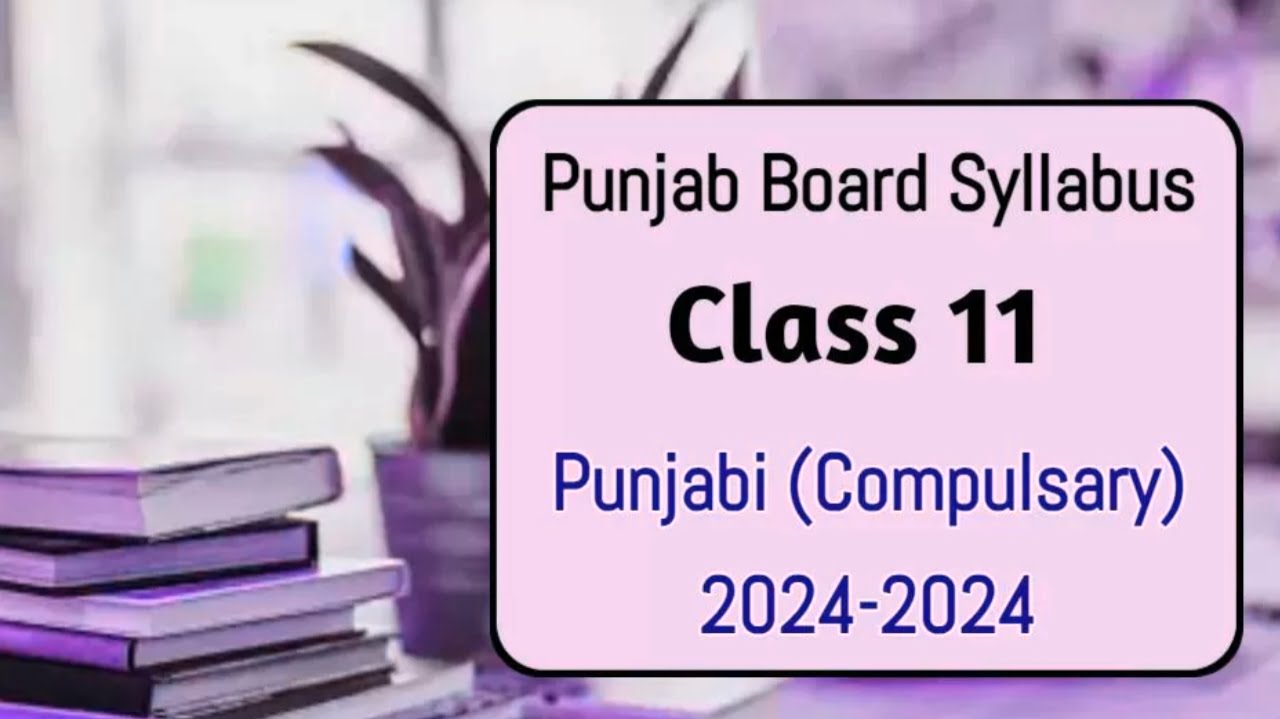 Punjab Board Class 11 Syllabus 2024-2025
