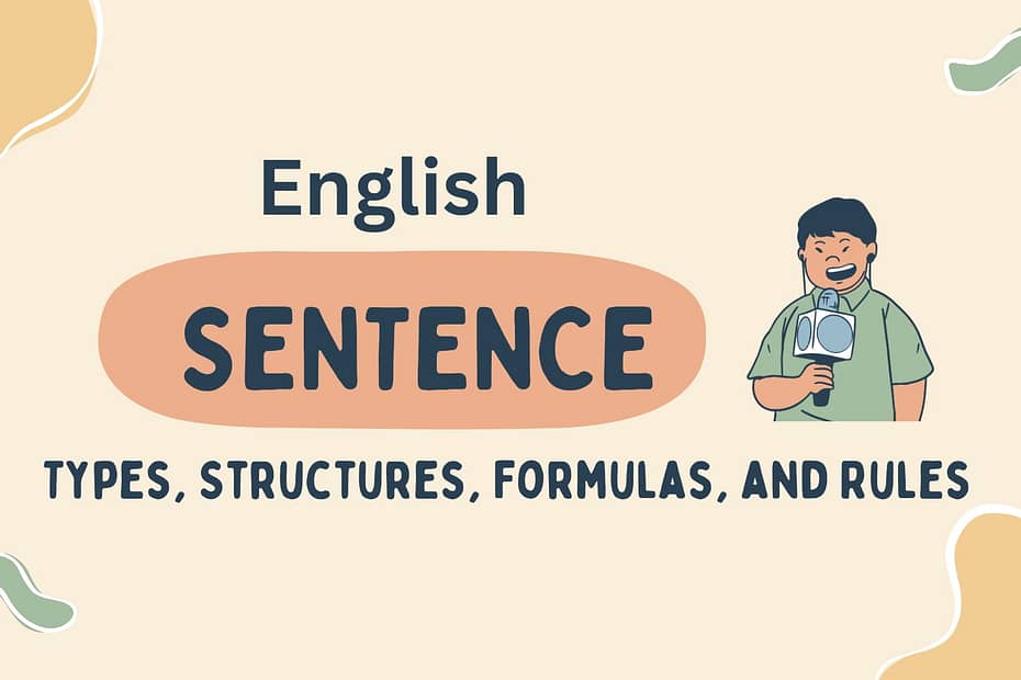 English Sentences: Types, Structures, Formulas, and Rules