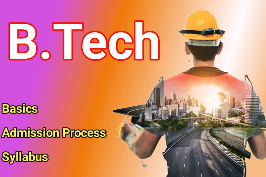 What is BTech: Basics and Admission Process