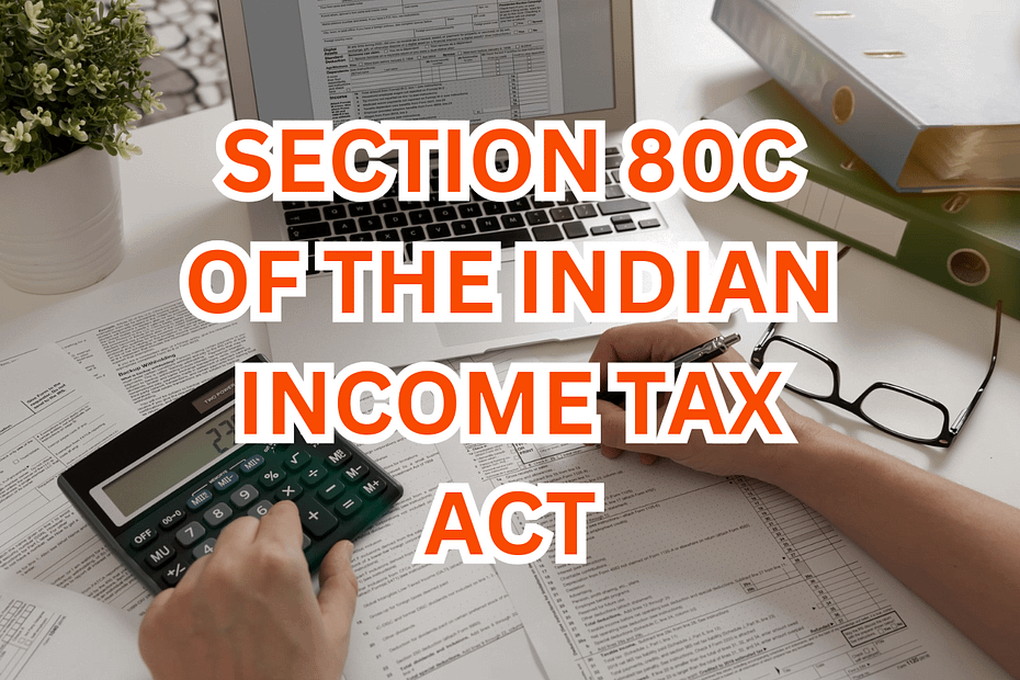 Section 80C of the Indian Income Tax Act